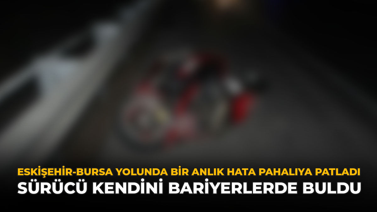 Eskişehir-Bursa Yolunda Bir Anlık Hata Pahalıya Patladı: Sürücü Kendini Bariyerlerde Buldu