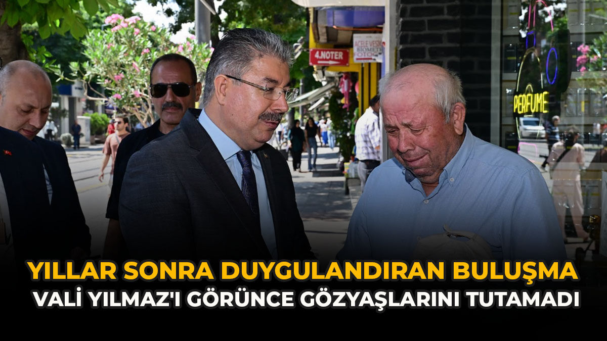 Yıllar Sonra Duygulandıran Buluşma: Vali Yılmaz'ı Görünce Gözyaşlarını Tutamadı