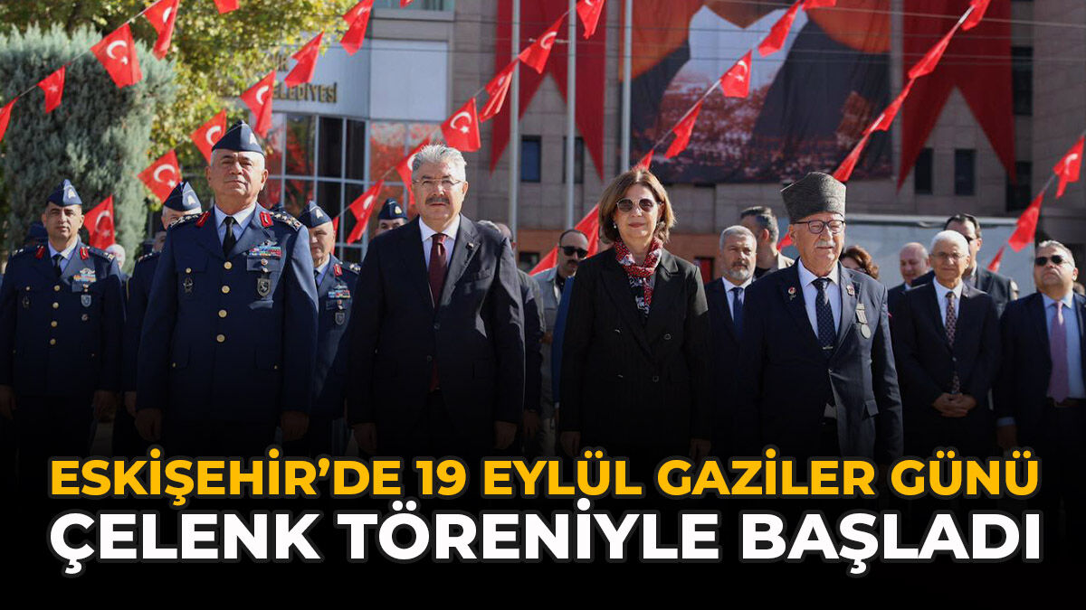 Eskişehir’de 19 Eylül Gaziler Günü Çelenk Töreniyle Başladı