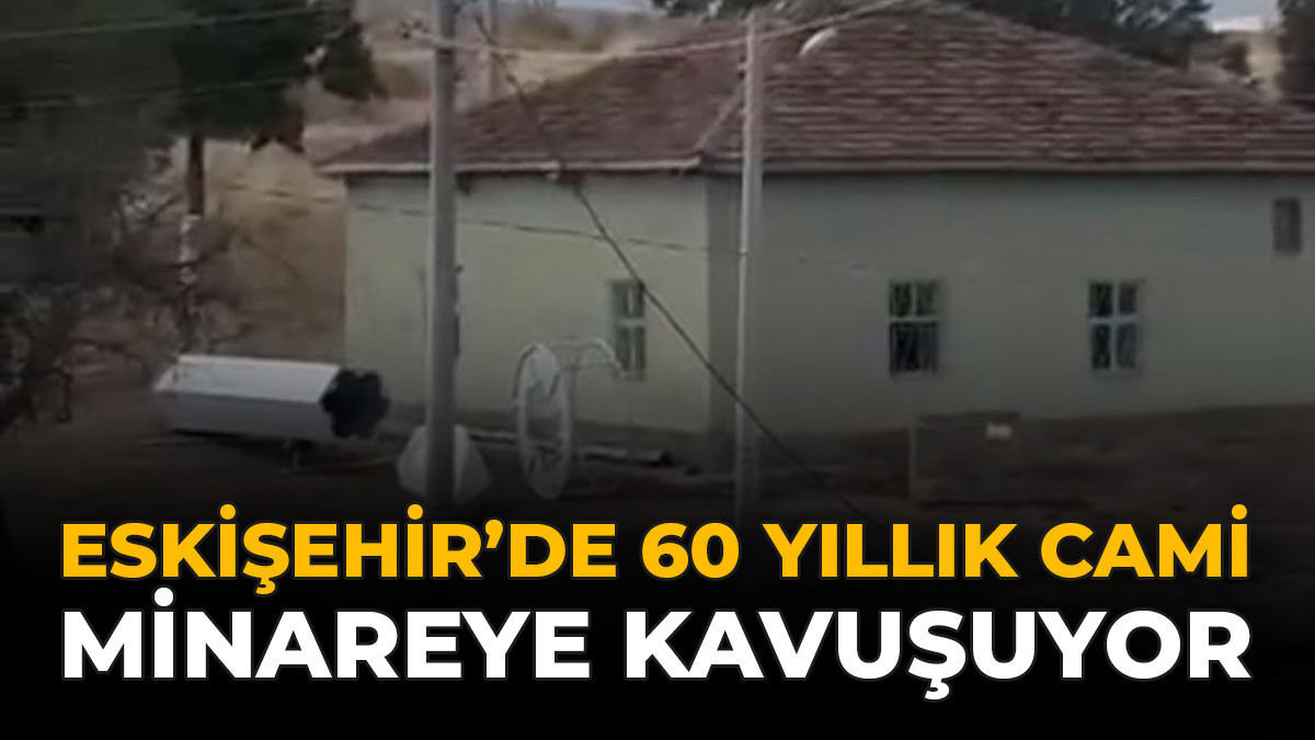 Eskişehir'de 60 Yıllık Cami Minareye Kavuşuyor