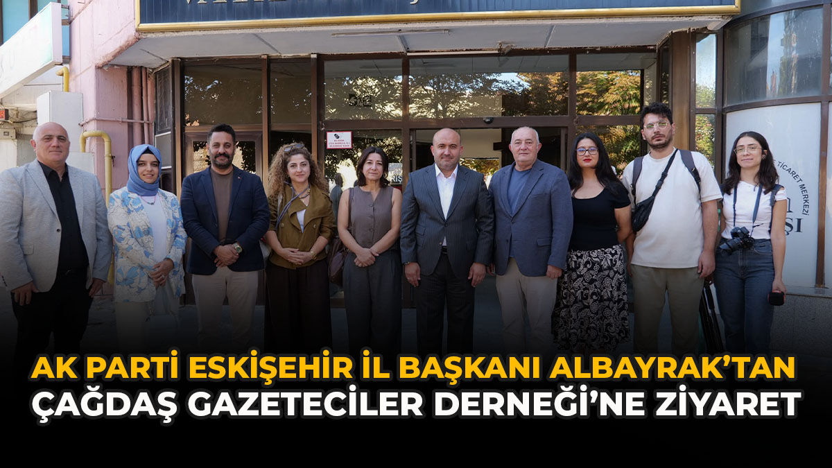 AK Parti Eskişehir İl Başkanı Albayrak’tan ÇGD’ye Ziyaret