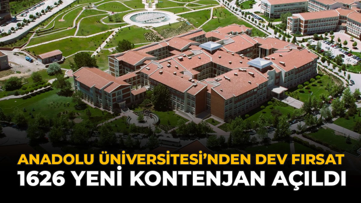 Anadolu Üniversitesi'nden Dev Fırsat: 1626 Yeni Kontenjan Açıldı