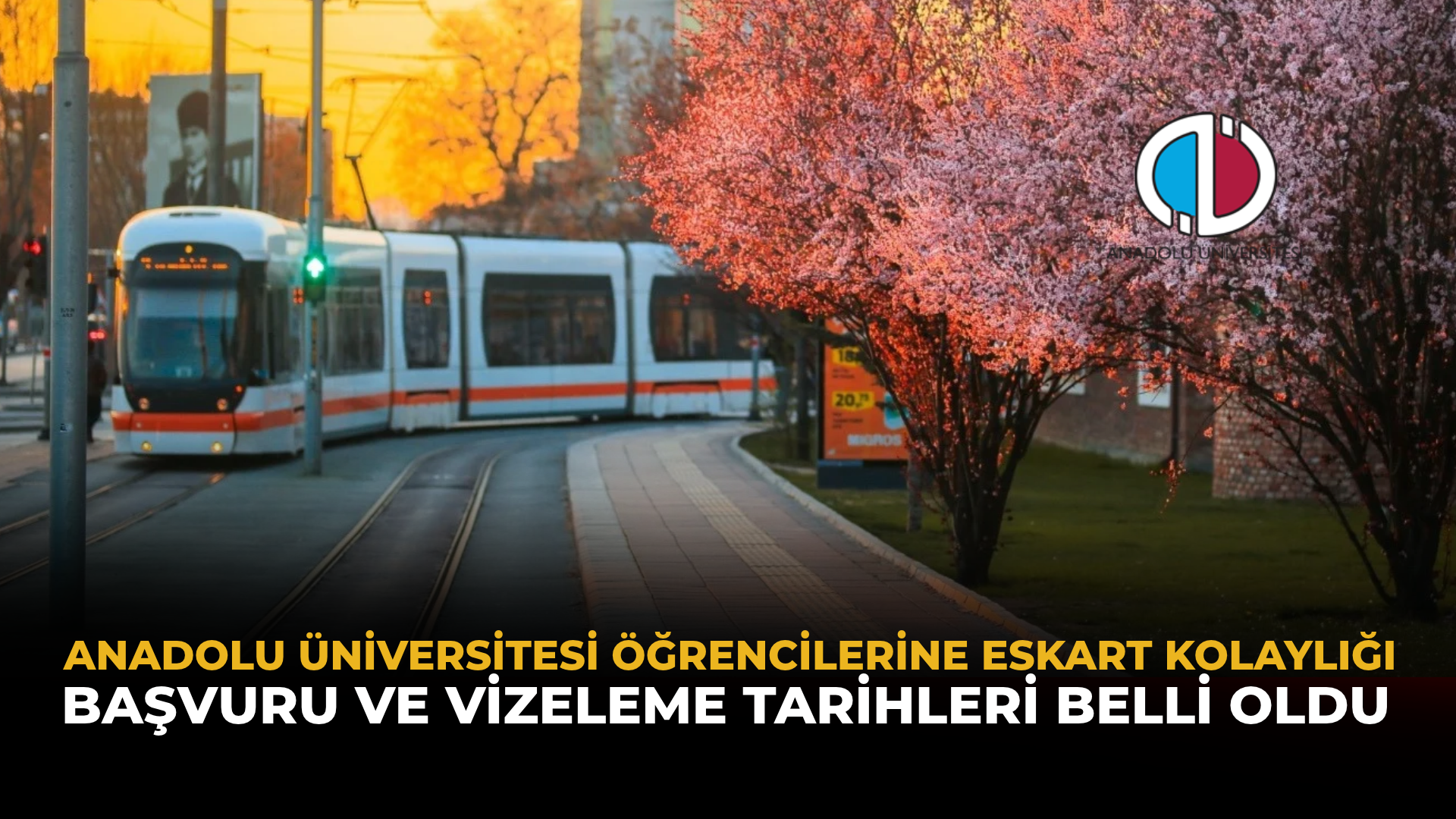 Anadolu Üniversitesi Öğrencilerine ESKART Kolaylığı: Başvuru ve Vizeleme Tarihleri Belli Oldu