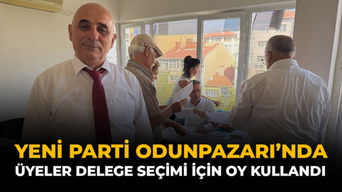 YENİ Parti Odunpazarı’nda Üyeler Delege Seçimi İçin Oy Kullandı