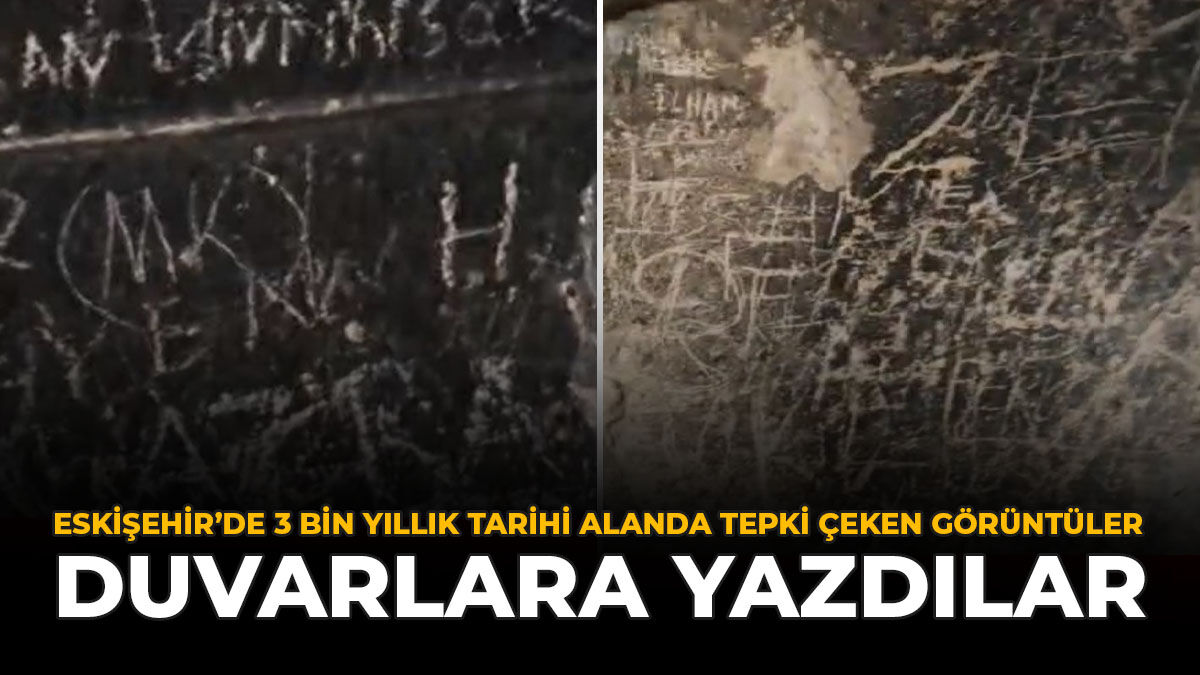 Eskişehir'de 3 Bin Yıllık Tarihi Alanda Tepki Çeken Görüntüler: Duvarlara Yazdılar