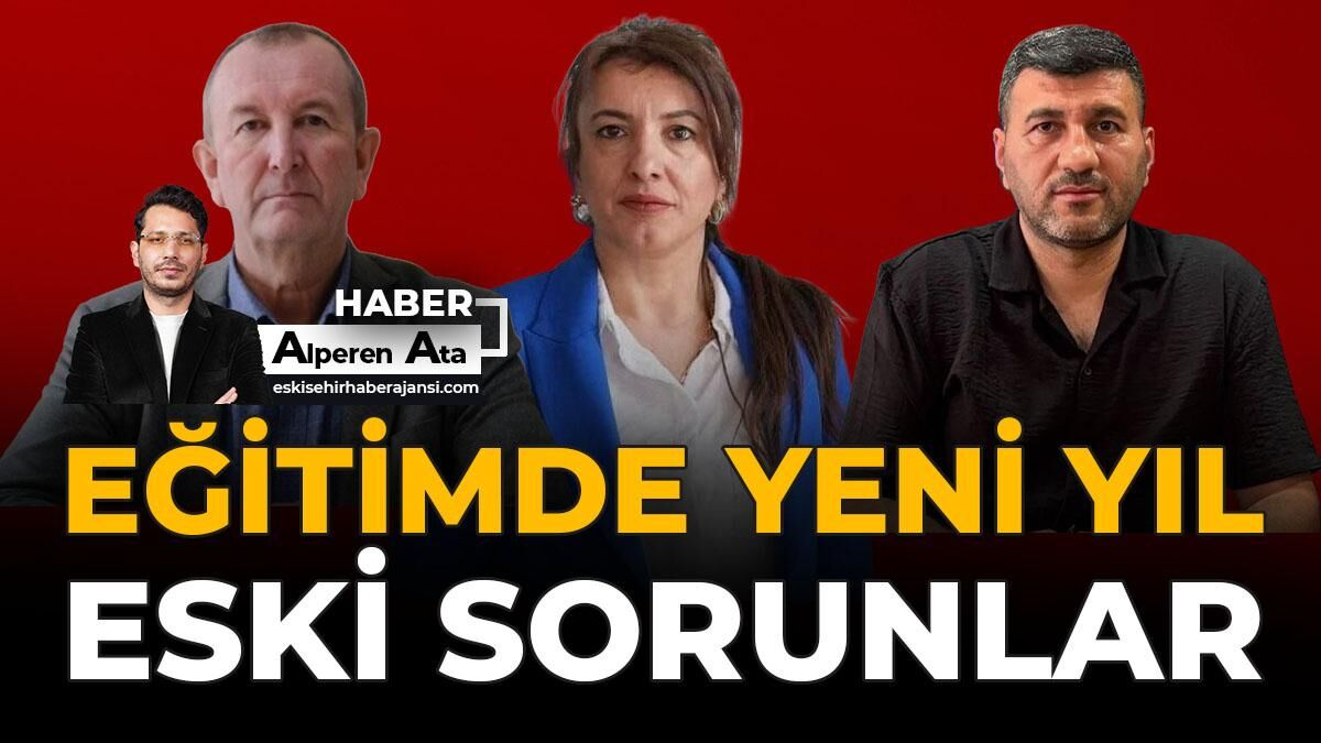 Eğitimde Yeni Yıl, Eski Sorunlar