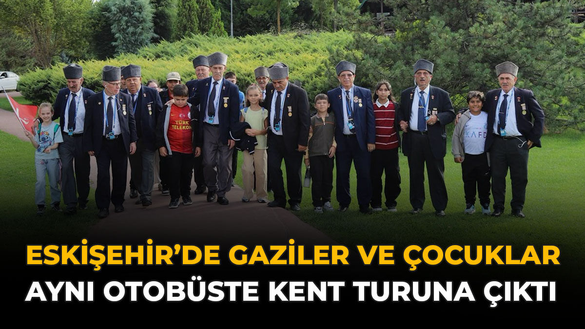 Eskişehir’de Gaziler Ve Çocuklar Aynı Otobüste Kent Turuna Çıktı