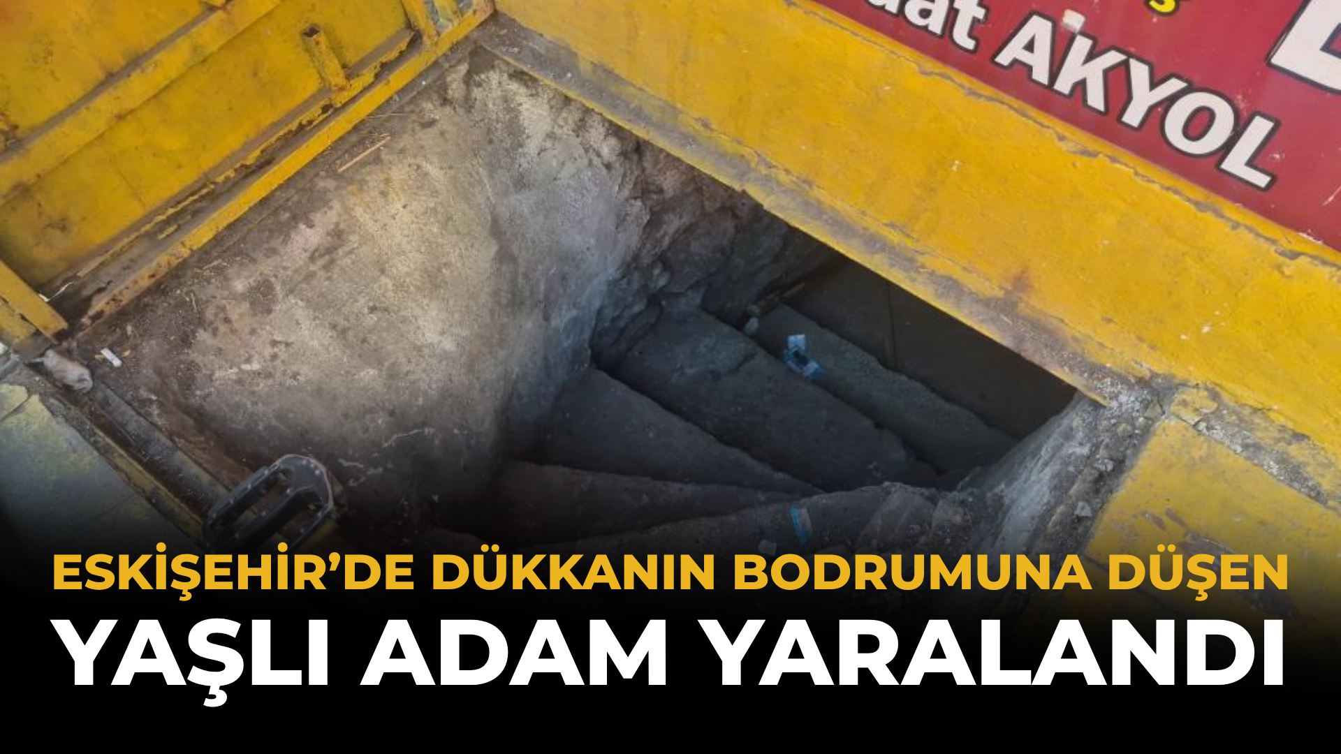 Eskişehir’de Dükkanın Bodrumuna Düşen Yaşlı Adam Yaralandı