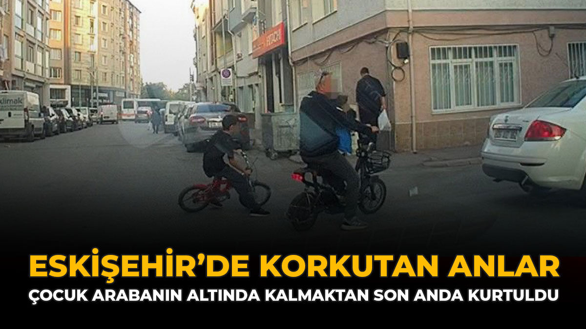 Eskişehir’de Korkutan Anlar:  Çocuk Arabanın Altında Kalmaktan Son Anda Kurtuldu