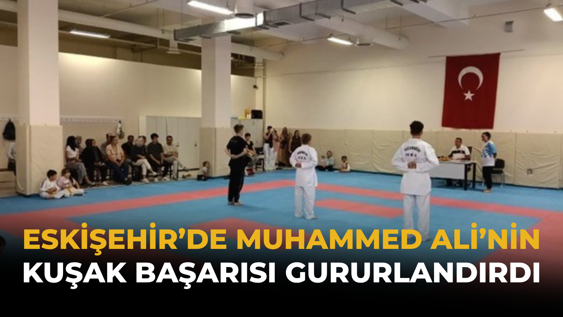 Eskişehir’de Muhammed Ali’nin Kuşak Başarısı Gururlandırdı