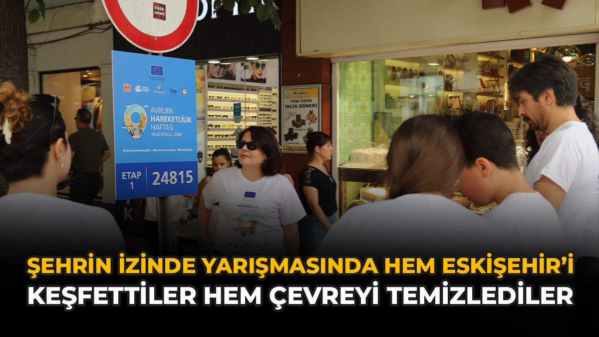 Şehrin İzinde Yarışmasında Hem Eskişehir’i Keşfettiler Hem Çevreyi Temizlediler
