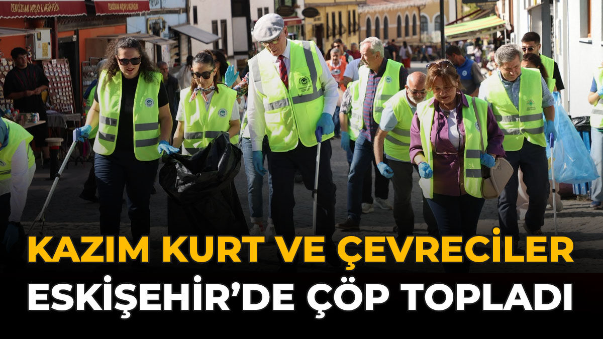 Kazım Kurt Ve Çevreciler Eskişehir'de Çöp Topladı