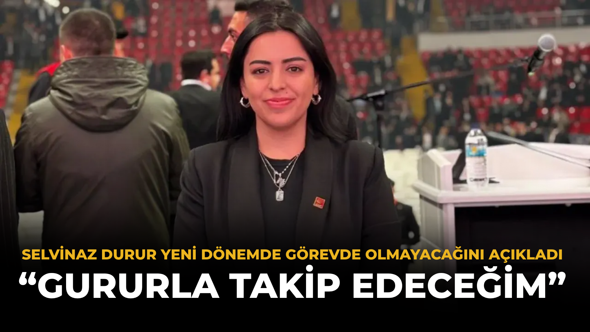 Selvinaz Durur Yeni Dönemde Görevde Olmayacağını Açıkladı: “Gururla Takip Edeceğim”