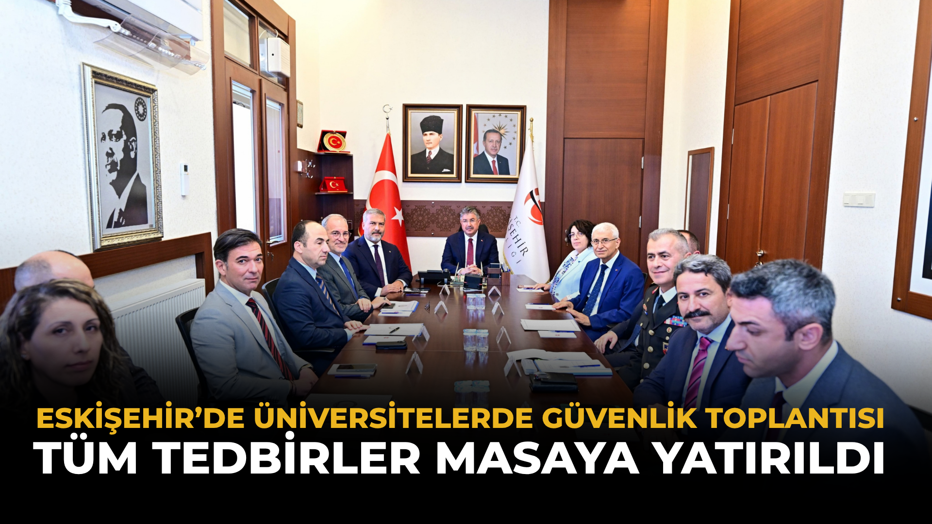 Eskişehir’de Üniversitelerde Güvenlik Toplantısı