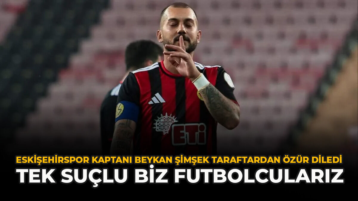 Eskişehirspor Kaptanı Beykan Şimşek Taraftardan Özür Diledi: “Tek Suçlu Biz Futbolcularız”