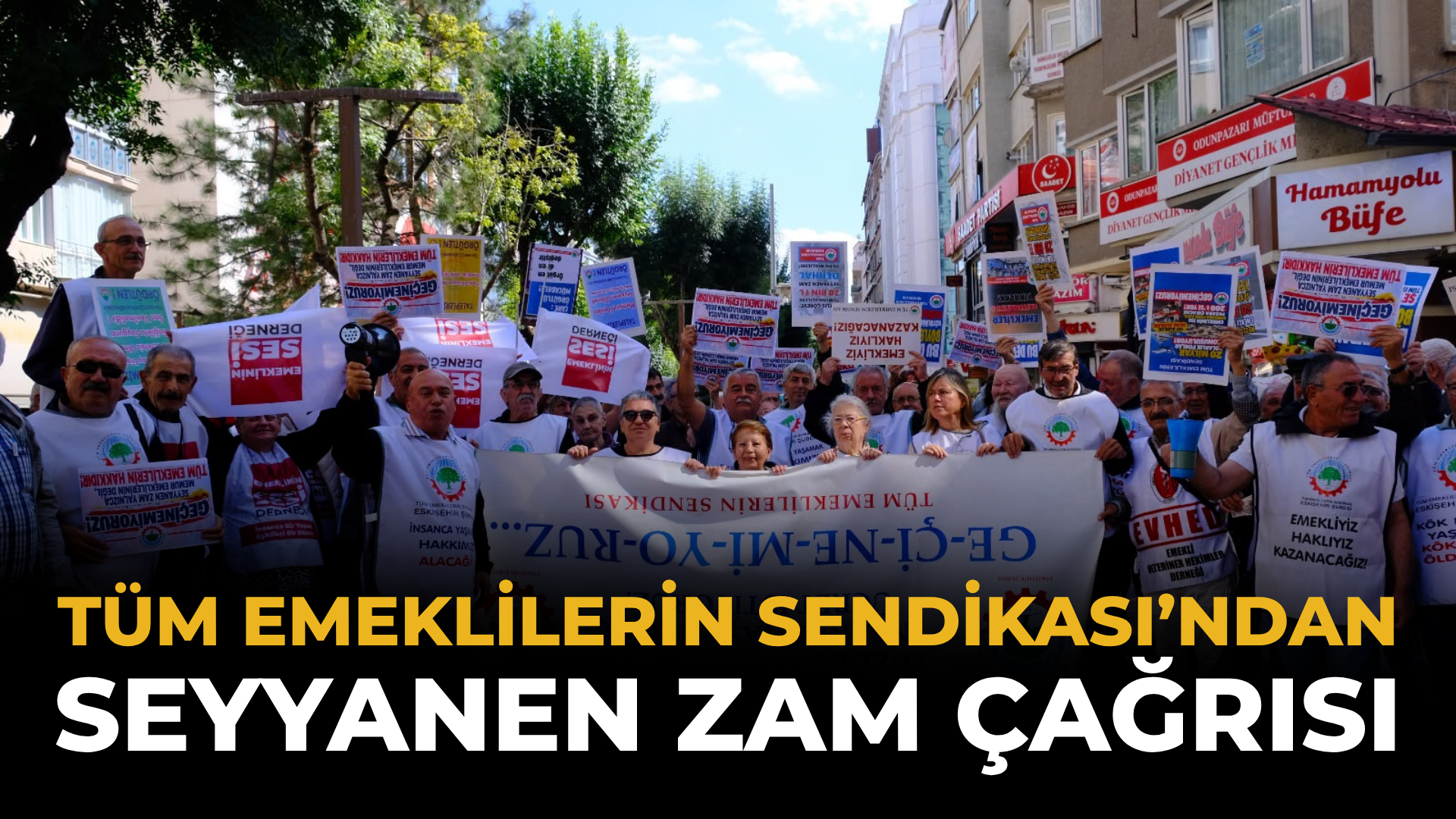 Tüm Emeklilerin Sendikası’ndan Seyyanen Zam Çağrısı