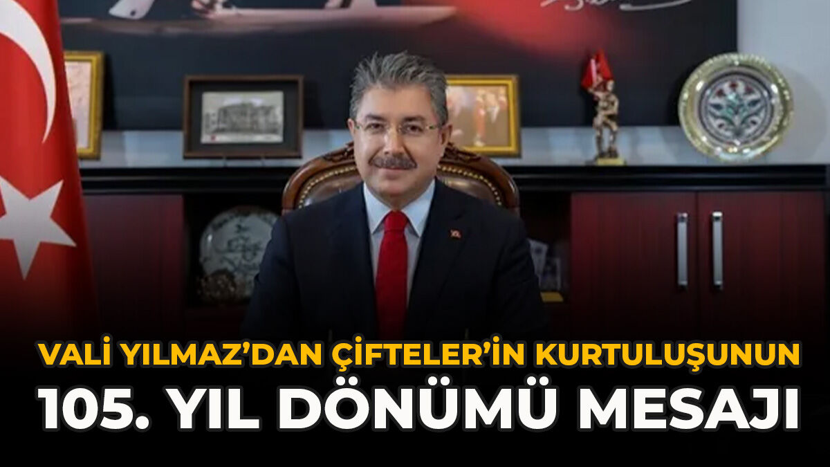 Vali Yılmaz’dan Çifteler’in Kurtuluşunun 105. Yıl Dönümü Mesajı