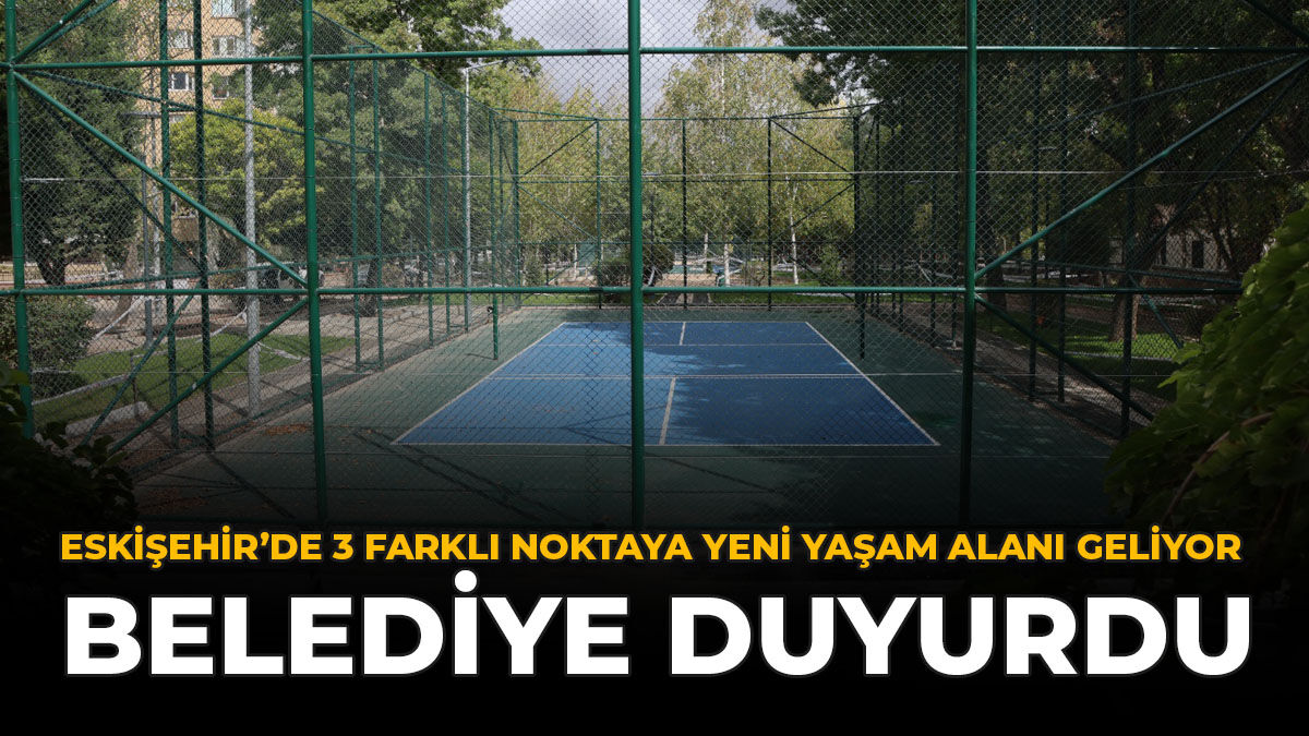 Eskişehir'de 3 Farklı Noktaya Yeni Yaşam Alanı Geliyor: Belediye Duyurdu