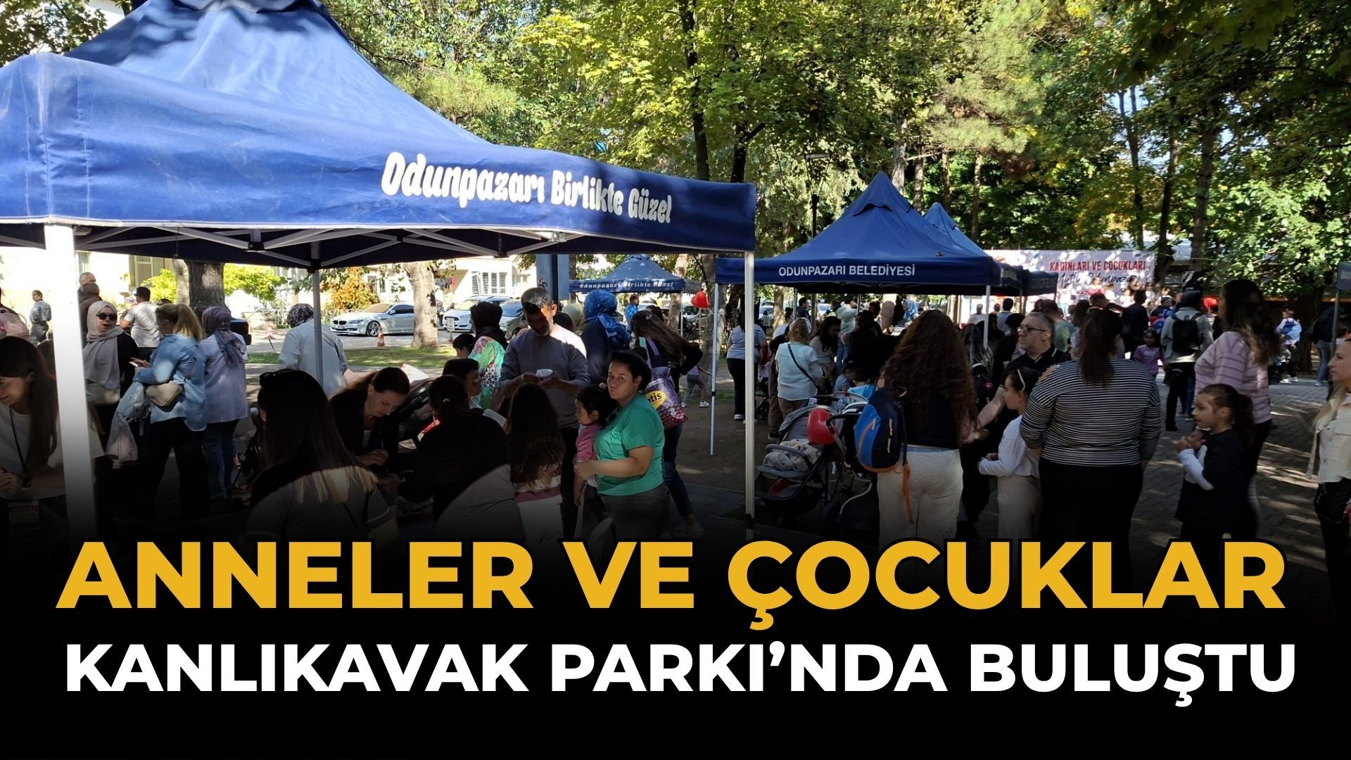 Anneler ve Çocuklar Kanlıkavak’ta Buluştu