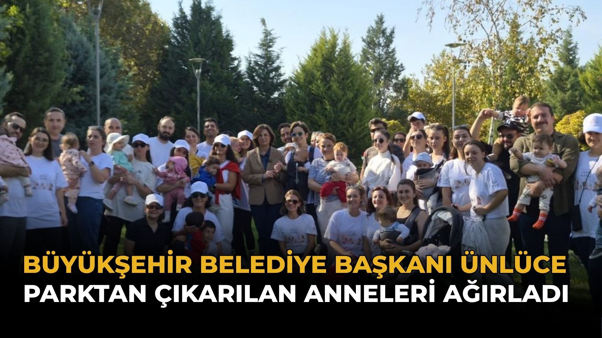 Büyükşehir Belediye Başkanı Ünlüce Parktan Çıkarılan Anneleri Ağırladı