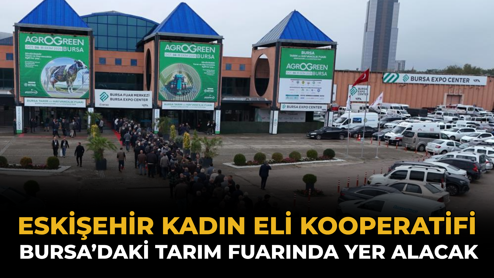 Eskişehir Kadın Eli Kooperatifi Bursa’daki Tarım Fuarında Yer Alacak