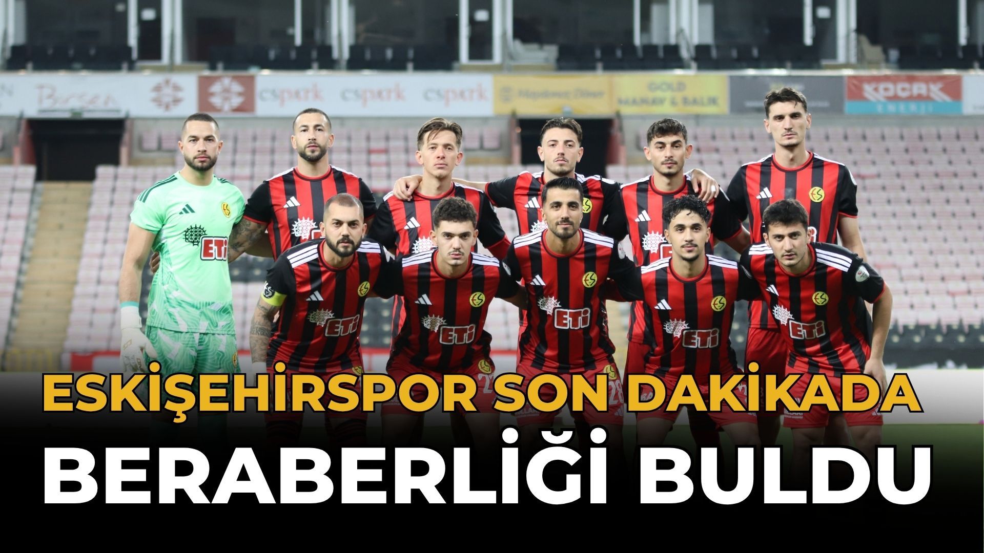 Eskişehirspor Son Dakikada Beraberliği Buldu