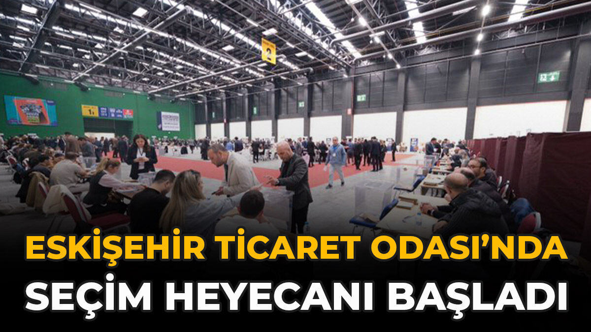 Eskişehir Ticaret Odası’nda Seçim Heyecanı Başladı