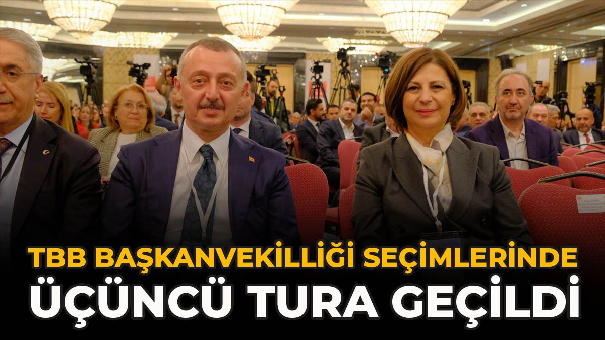 TBB Başkanvekilliği Seçimlerinde Üçüncü Tura Geçildi